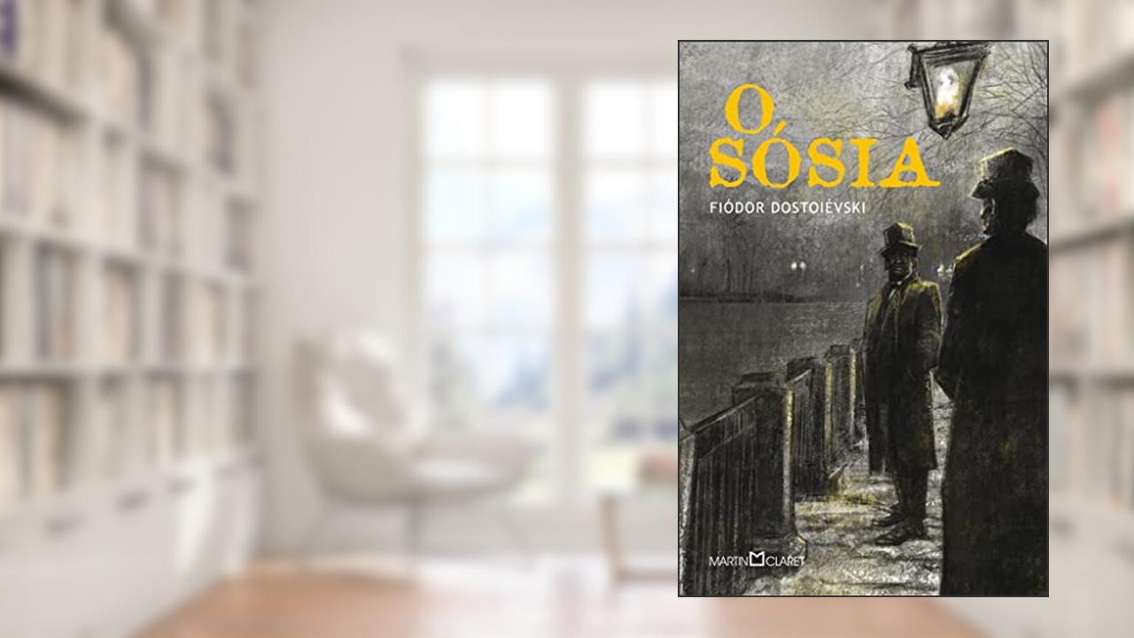 O sósia, do autor Fiódor Dostoiévski