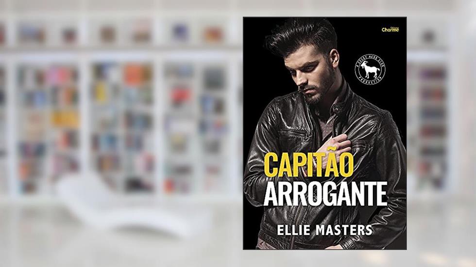 Capitão Arrogante (Cocky Hero Club - Versão Português Brasil Livro 4), do autor Ellie Master