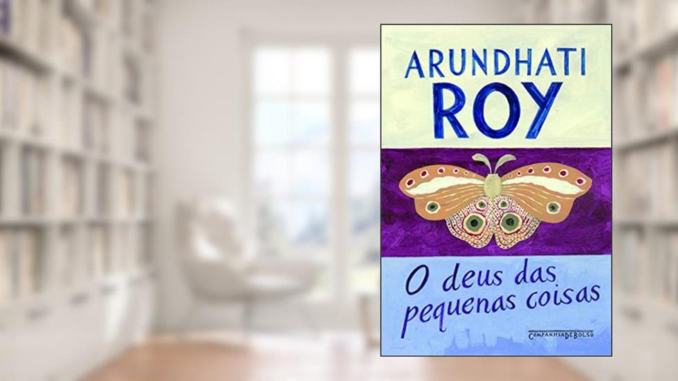 O Deus das pequenas coisas, do autor Arundhati Roy
