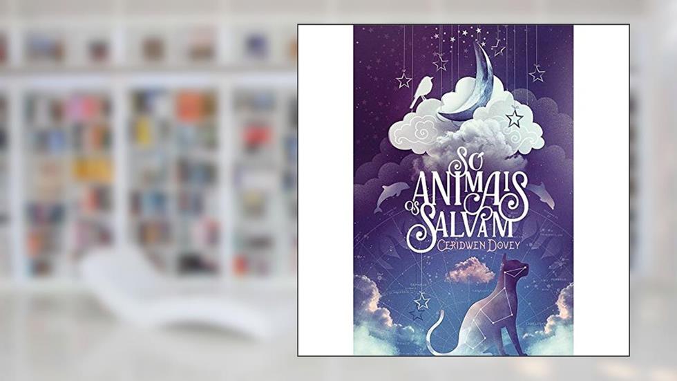 Só os animais salvam, do autor Ceridwen Dovey