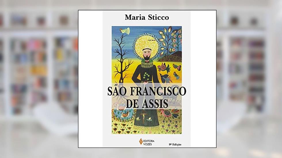 São Francisco de Assis, do autor Maria Sticco