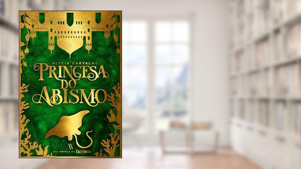 Princesa do Abismo: Uma novela de Lágrimas de Diamante, do autor Alycia Carvalho