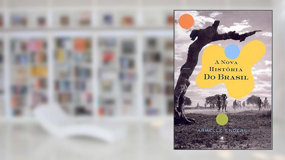 A nova história do Brasil, do autor Armelle Enders