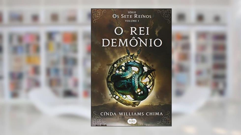 O rei demônio, do autor Cinda Williams Chima