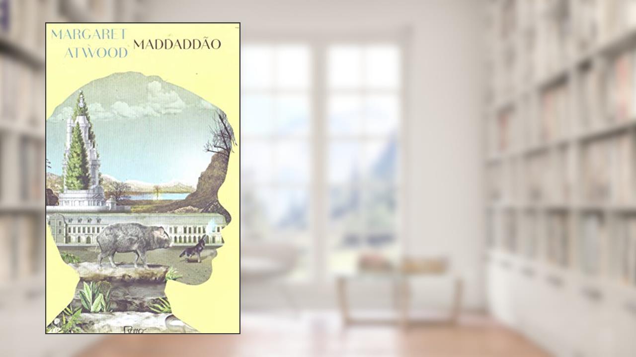 MaddAddão, do autor Margaret Atwood