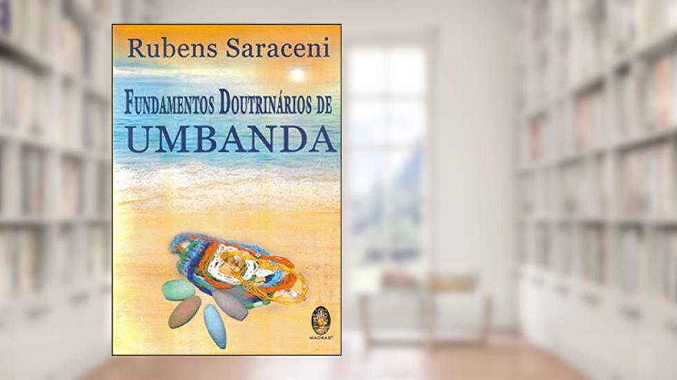 Fundamentos Doutrinários de Umbanda, do autor Rubens Saraceni