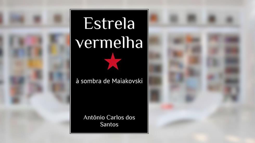 Estrela vermelha: à sombra de Maiakovski (ThM-Theater Movement Livro 7), do autor Antônio Carlos dos Santos