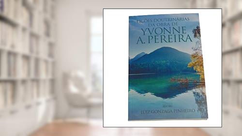Capa de Lições Doutrinárias Da Obra De Yvonne Do Amaral Pereira, do autor Luiz Gonzaga Pinheiro