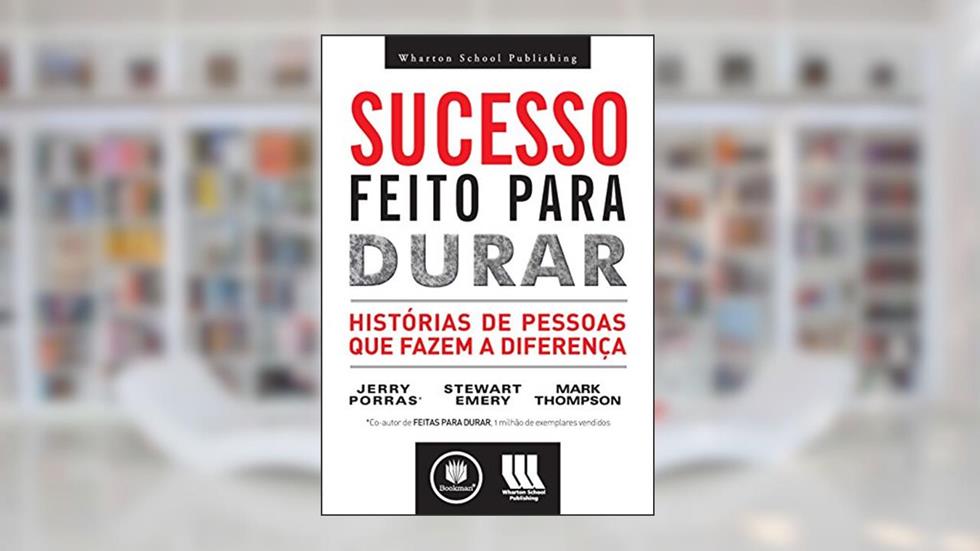 Sucesso Feito Para Durar Historia De Pessoas, do autor Jerry Porras