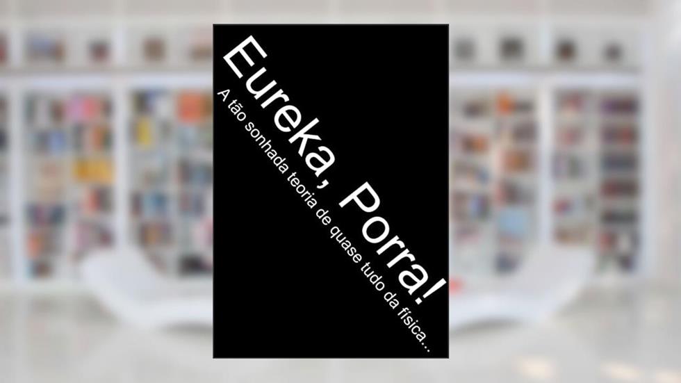 Eureka, Porra!, do autor Josué Veríssimo.
