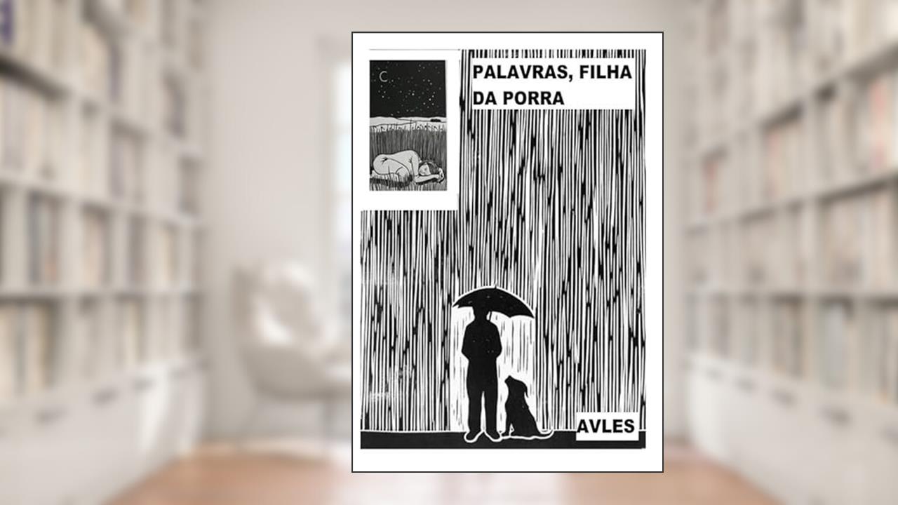 PALAVRAS, FILHA DA PORRA, do autor AVLES