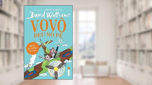 Capa de Vovô deu no pé, do autor David Walliams