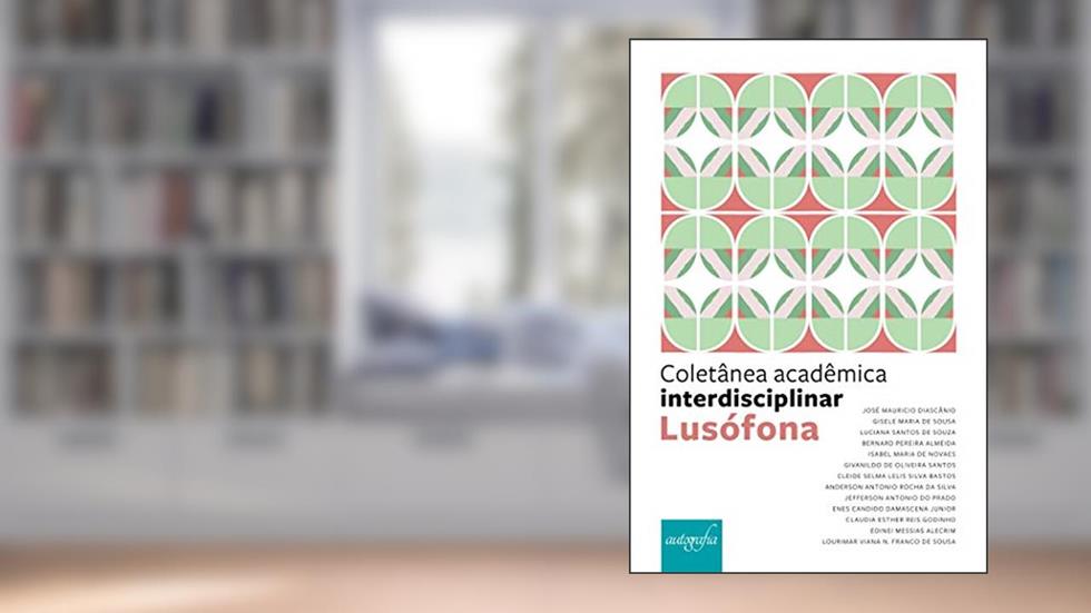 Coletânea acadêmica interdisciplinar lusófona, do autor José Mauricio Diascânio