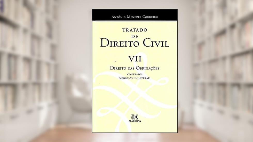 Tratado de Direito Civil: Direito das Obrigações (Volume 7), do autor António Menezes Cordeiro
