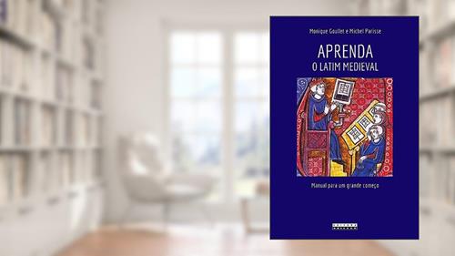 Capa de Aprenda o latim medieval: Manual para um grande começo, do autor Monique Goullet