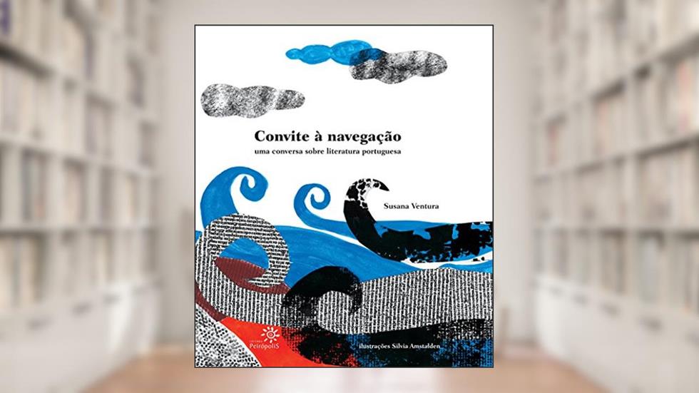 Convite à navegação: Uma conversa sobre literatura portuguesa, do autor Susana Ventura