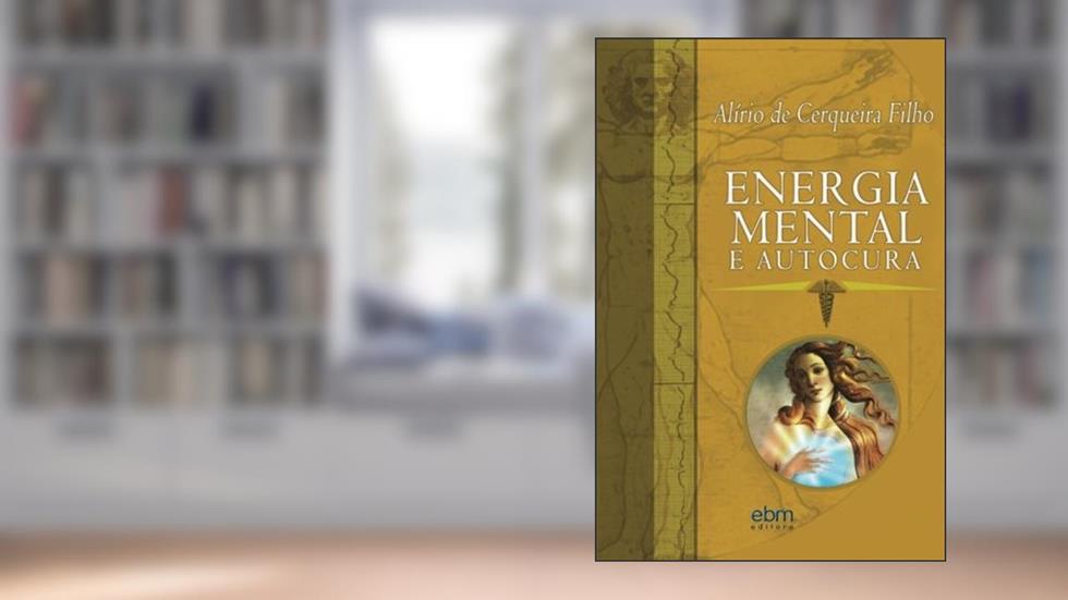 Energia Mental e Autocura, do autor Alírio de Cerqueira Filho