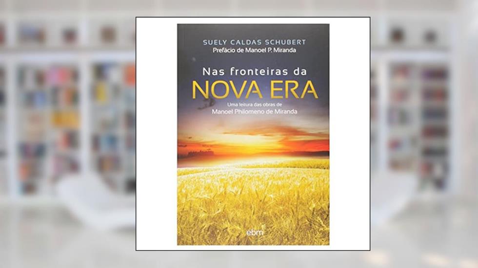 Nas Fronteiras da Nova Era, do autor SUELY CALDAS SCHUBERT