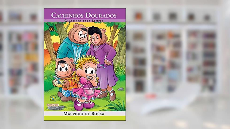 Turma da Mônica - Clássicos Para Sempre - Cachinhos Dourados, do autor Mauricio de Sousa