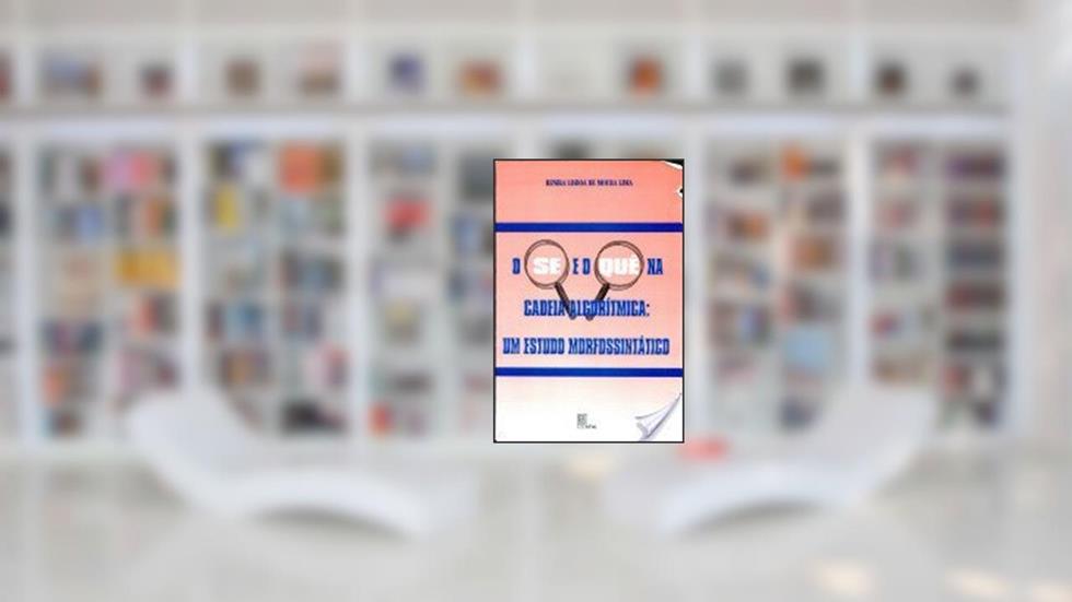 Se E O Que Na Cadeia Algoritmica - Um Estudo Morfossintatico, do autor Renira Lisboa De Moura Lima