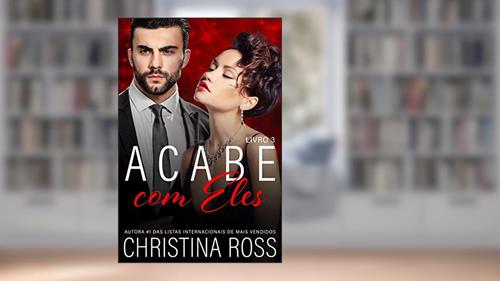 Capa de Acabe com Eles, Livro 3: Uma emocionante série de suspense romântico (Acabe Comigo 15), do autor Christina Ross