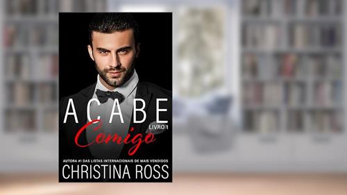 Capa de Acabe Comigo, Livro 4: Uma emocionante série de suspense romântico, do autor Christina Ross