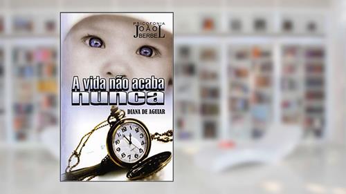 Capa de A Vida não Acaba Nunca, do autor João Berbel