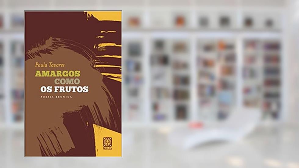 Amargos Como Os Frutos, do autor Ana Paula Tavares