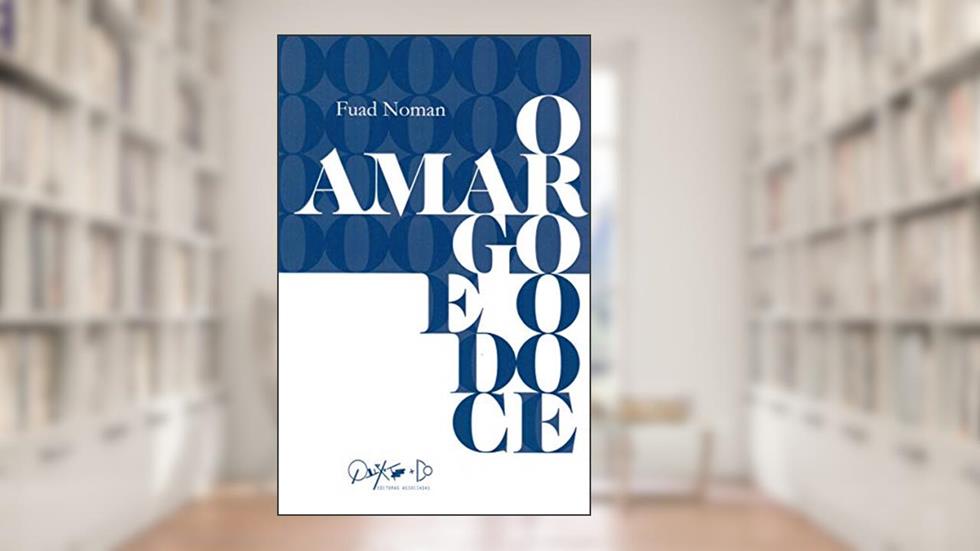 O Amargo e o Doce, do autor Fuad Noman