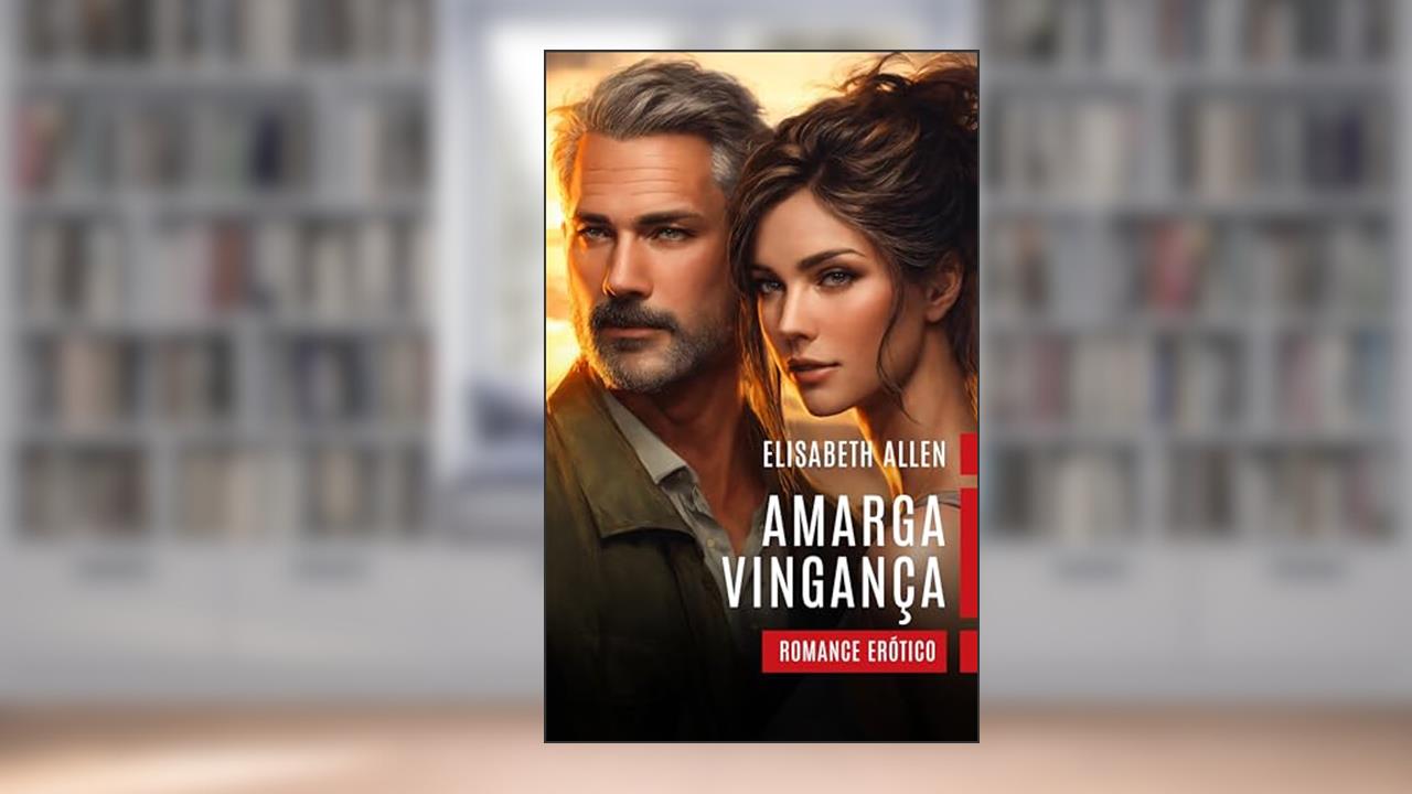 Amarga Vingança: edição revisada, do autor Elisabeth Allen
