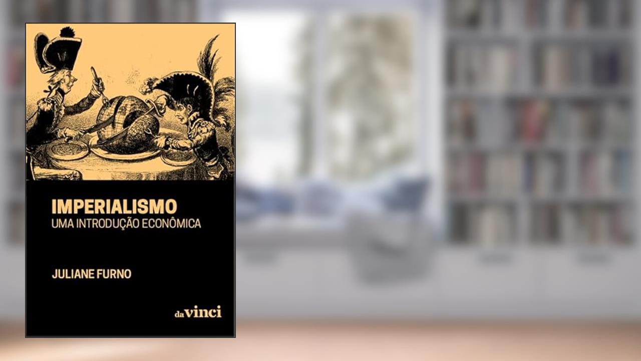 Imperialismo: Uma introdução econômica, do autor Juliane Furno