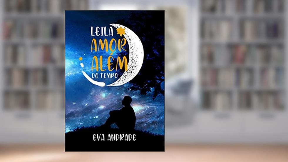 Leila: Amor além do tempo, do autor Eva Andrade