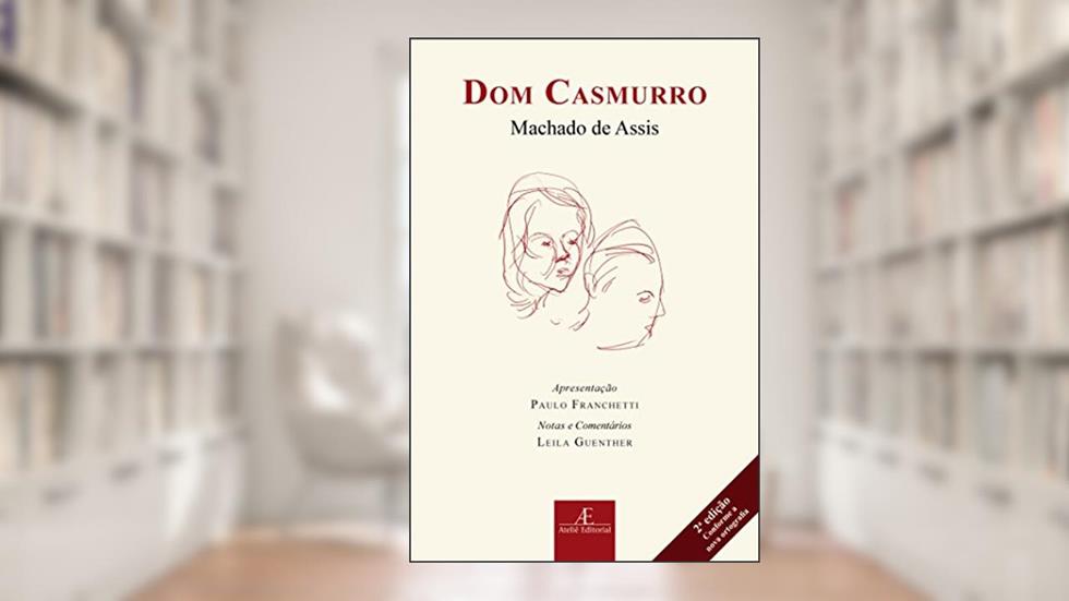 Dom Casmurro, do autor Machado de Assis
