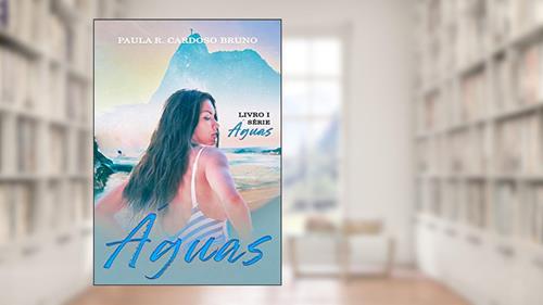 Capa de Águas: A profecia se concretizando (Série Águas Livro 1), do autor Paula R. Cardoso Bruno