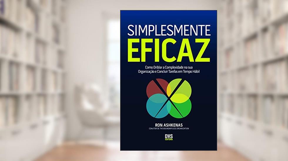 Simplesmente Eficaz, do autor Ron Ashkenas