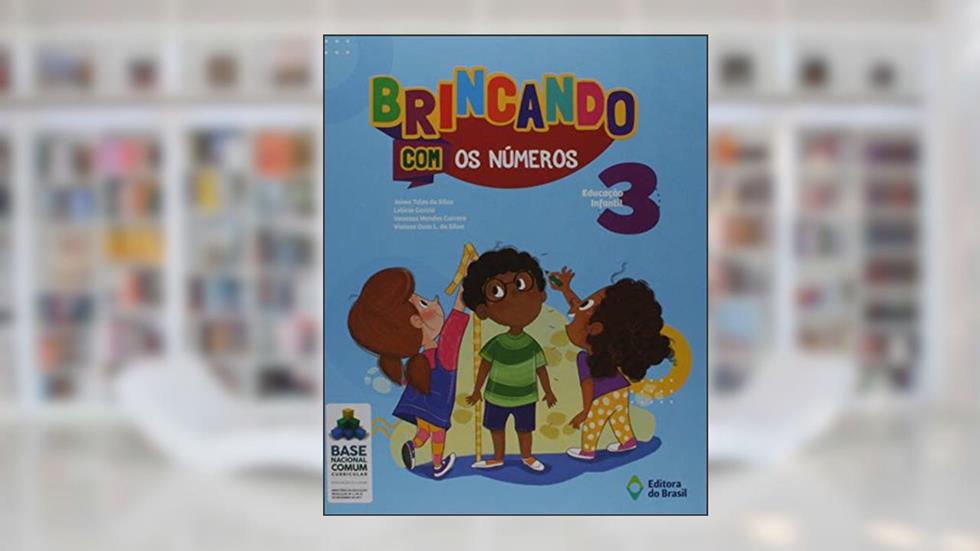 Brincando com os números - Educação infantil - 3, do autor Jaime Teles da Silva; Letícia García; Vanessa Mendes Carrera; Viviane Osso L. da Silva