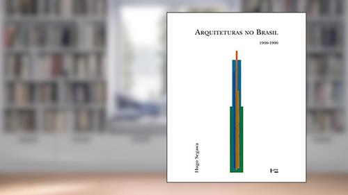 Capa de Arquiteturas no Brasil 1900-1990, do autor Hugo Segawa