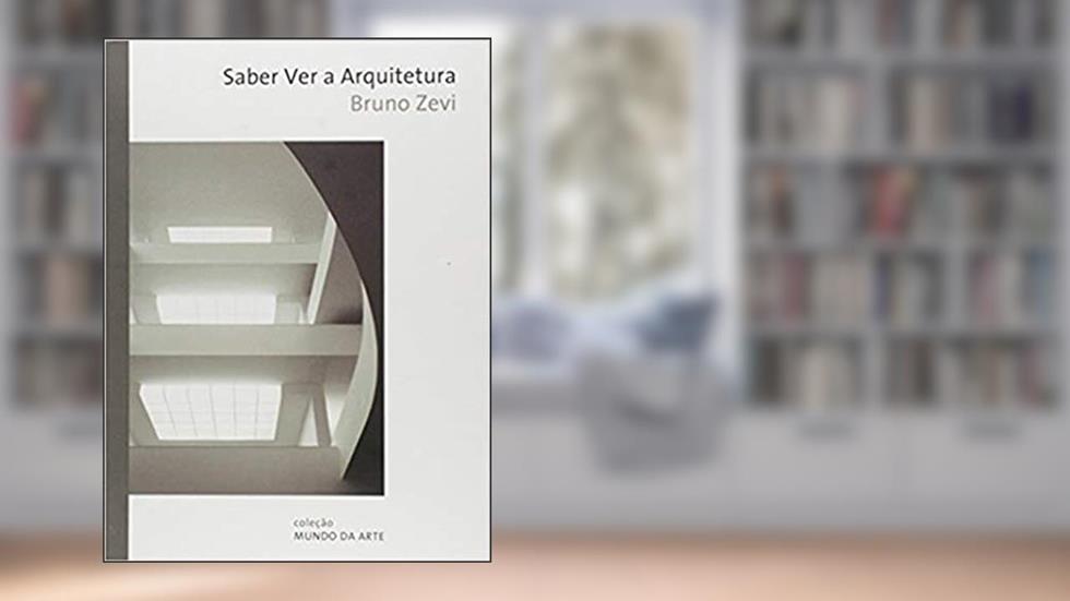 Saber ver a arquitetura, do autor Bruno Zevi