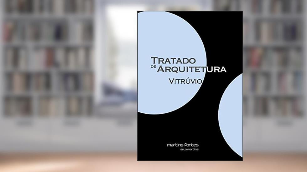 Tratado de arquitetura, do autor Vitrúvio