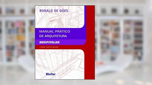 Capa de Manual Prático de Arquitetura Hospitalar, do autor Ronald de Góes