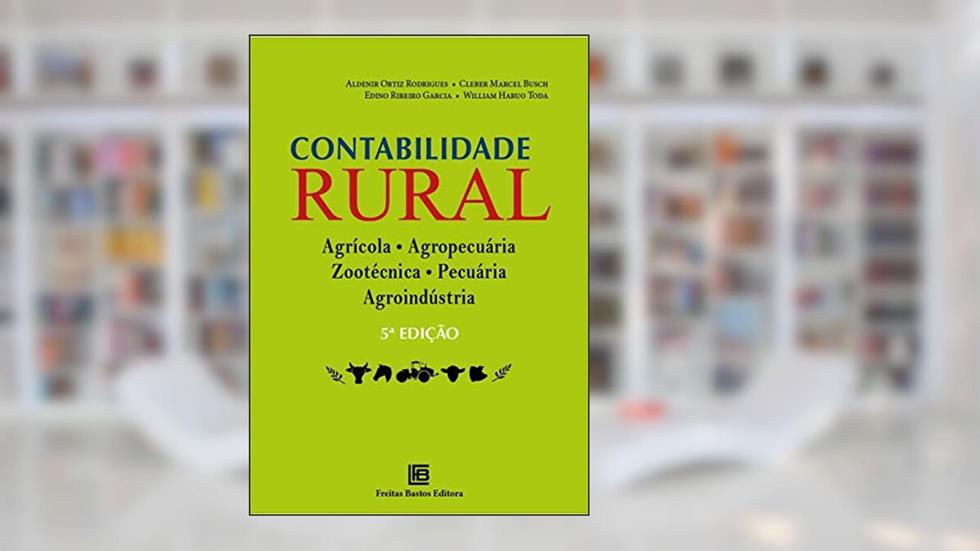 Contabilidade Rural, do autor Aldenir Ortiz Rodrigues; Cleber Marcel Busch; Edino Ribeiro Garcia; William Haruo Toda
