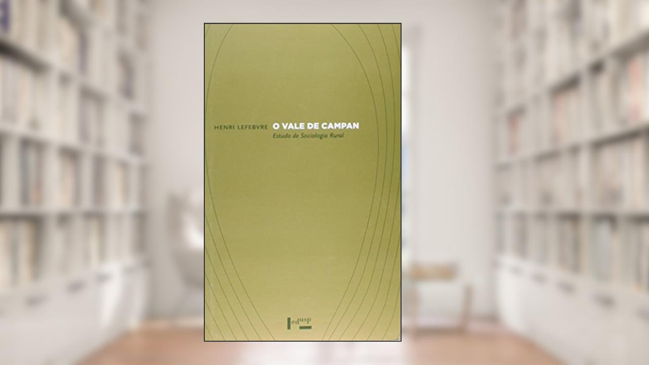 O Vale de Campan. Estudo de Sociologia Rural, do autor Henry Lefebvre