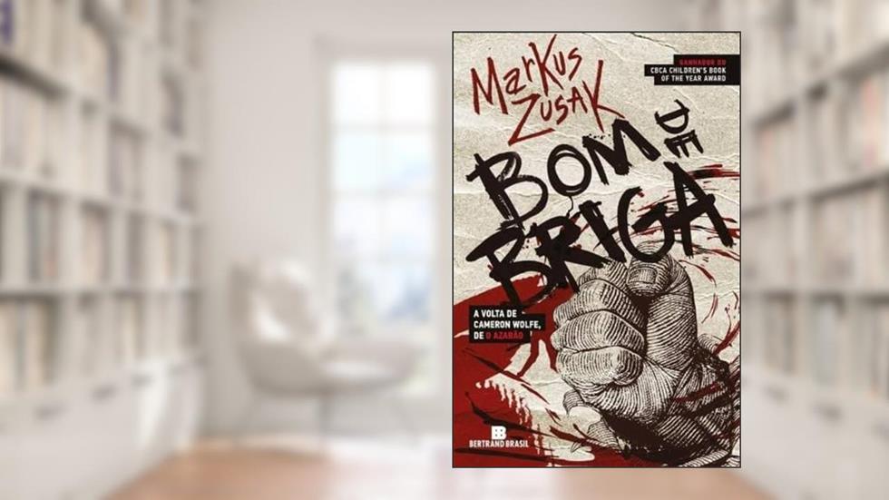Bom de briga, do autor Markus Zusak
