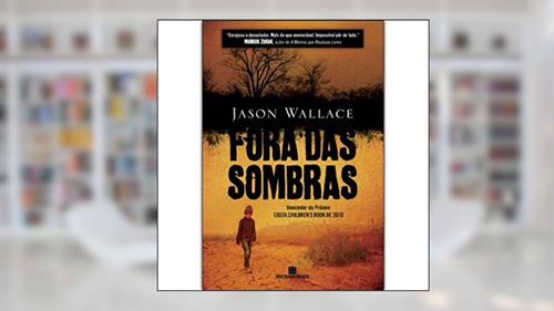 Capa de Fora das sombras, do autor Jason Wallace