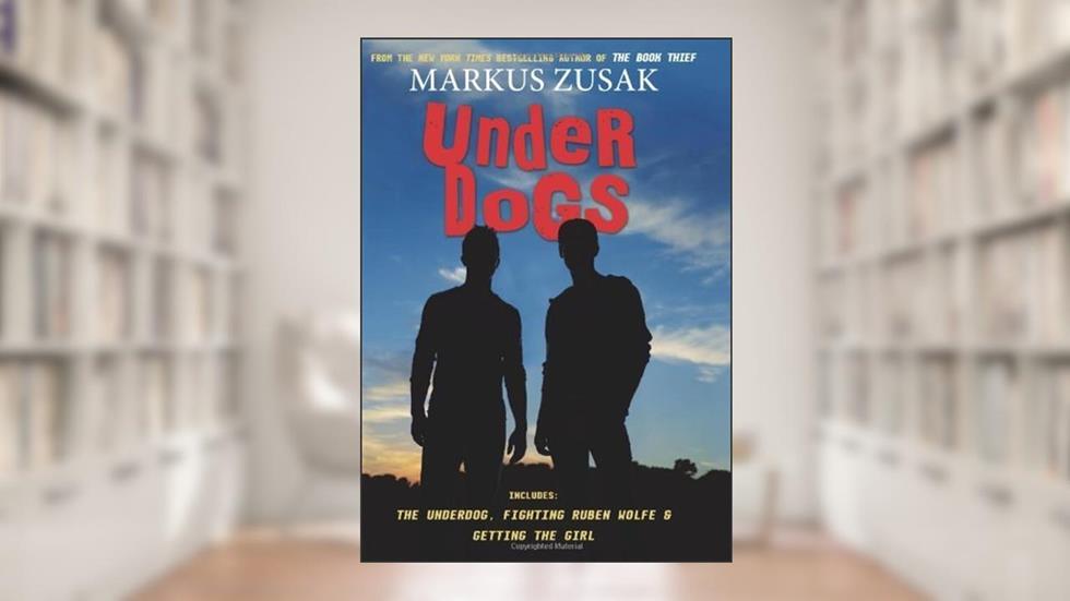 Underdogs by Markus Zusak (2011-08-01), do autor Markus Zusak
