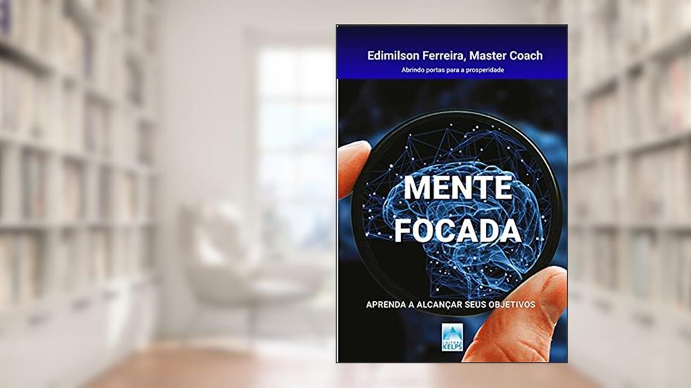 Mente focada, do autor Edmilson Ferreira