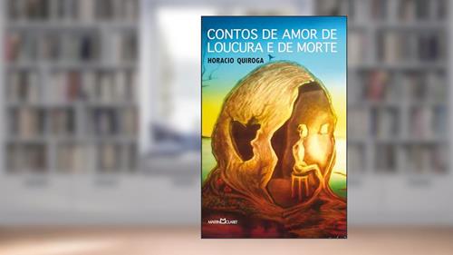 Capa de Contos de amor de loucura e de morte, do autor Horacio Quiroga