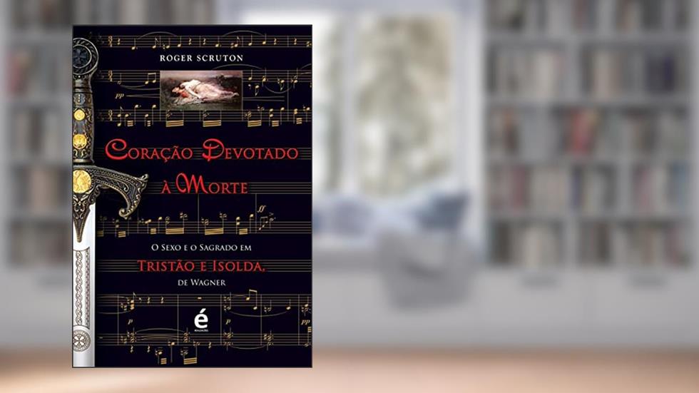 Coração Devotado a Morte, do autor Roger Scruton