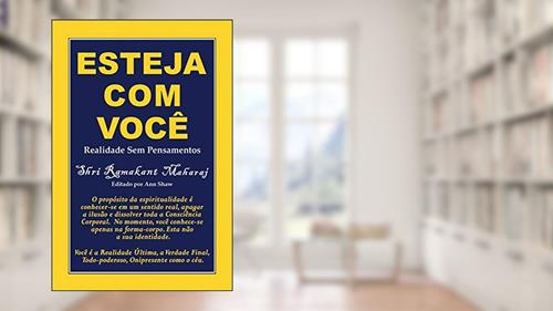 Capa de Esteja Com Você: Realidade Sem Pensamentos, do autor Ramakant Maharaj