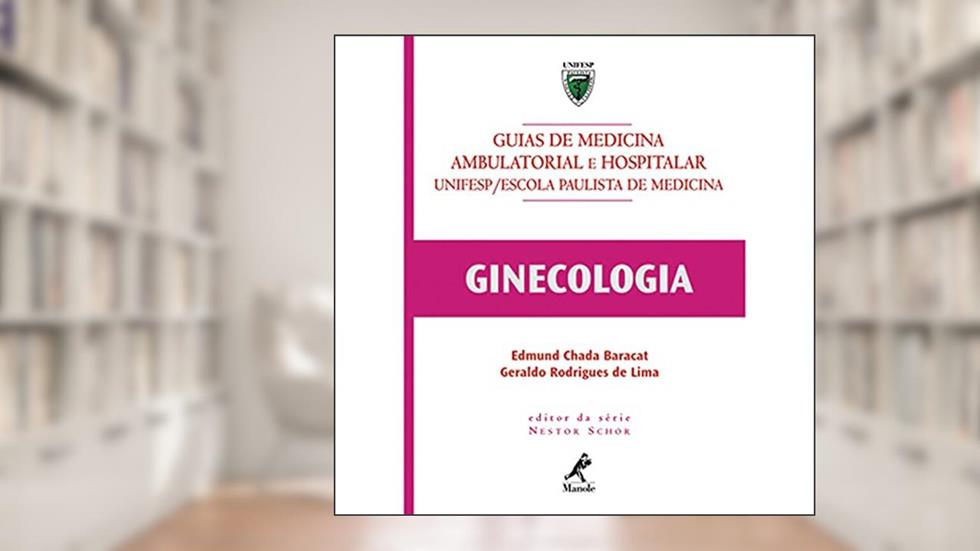Guia de ginecologia, do autor Edmund Chada Baracat